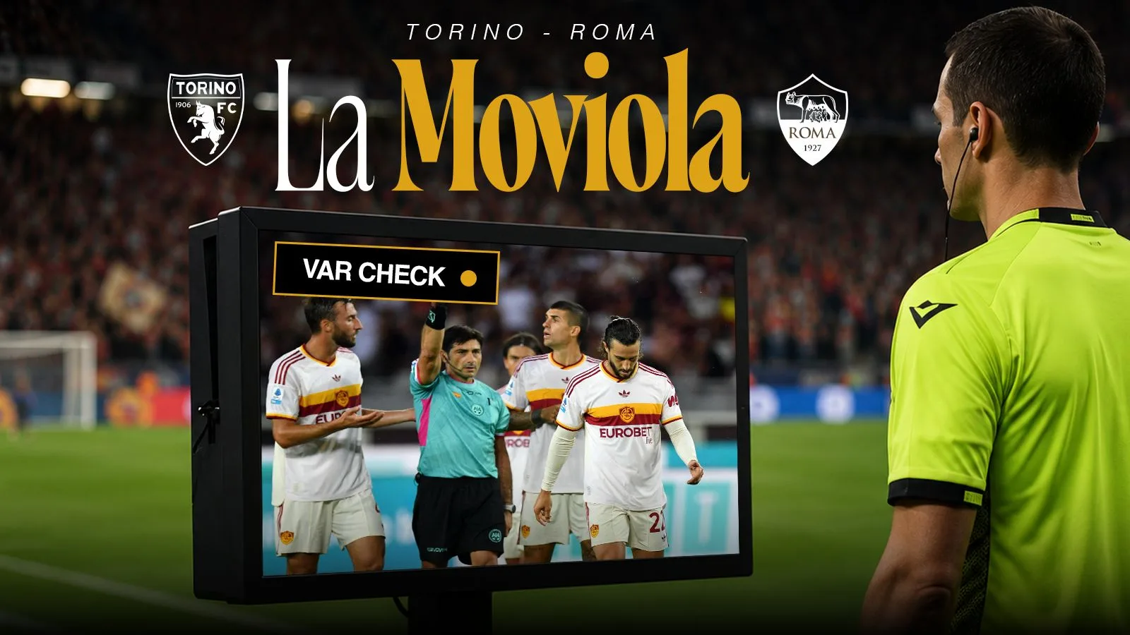 Torino-Roma, la moviola: partita dura ma corretta, Maresca senza grosse pecche